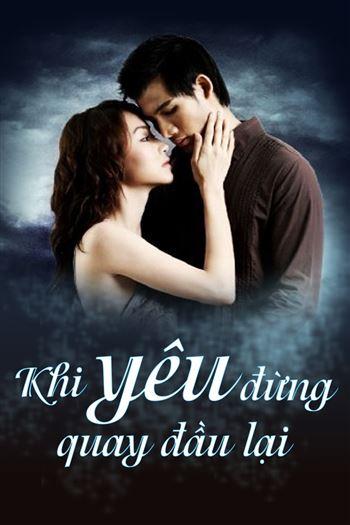 Khi Yêu Đừng Quay Đầu Lại