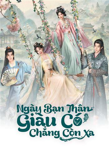 Ngày Bạn Thân Giàu Có Chẳng Còn Xa