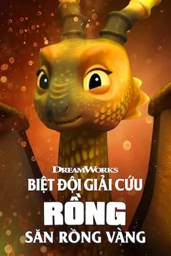 Biệt Đội Giải Cứu Rồng Săn Rồng Vàng